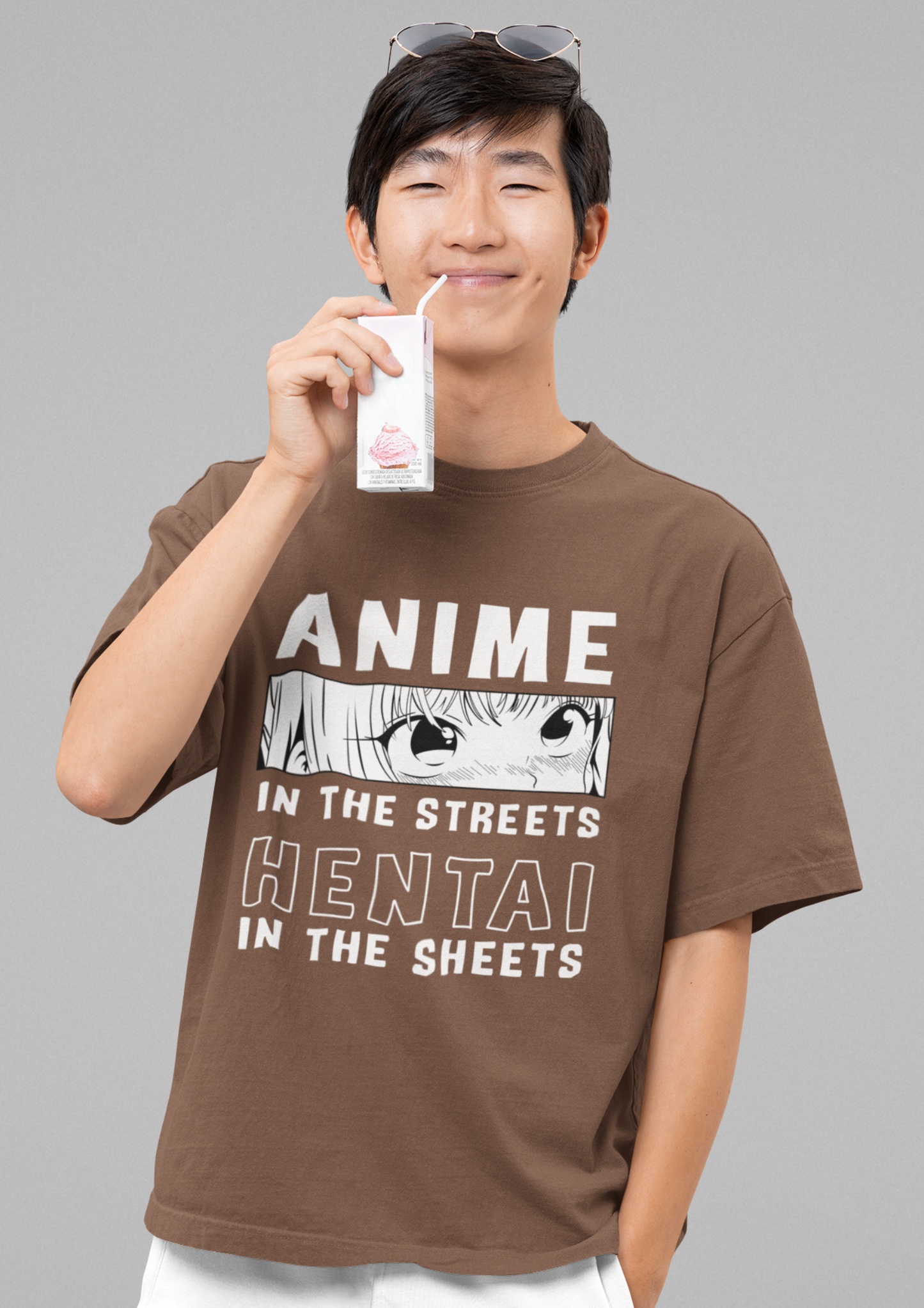 Anime in the Streets, Hentai in the Sheets – Bold Statement Oversized Tee